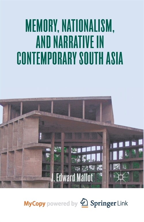 Memory, Nationalism, and Narrative in Contemporary South Asia (Paperback)