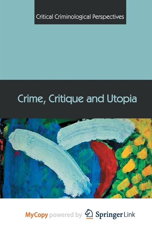 Crime, Critique and Utopia (Paperback)