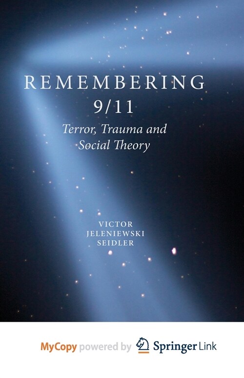 Remembering 9/11 : Terror, Trauma and Social Theory (Paperback)