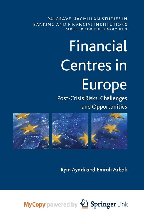 Financial Centres in Europe : Post-Crisis Risks, Challenges and Opportunities (Paperback)