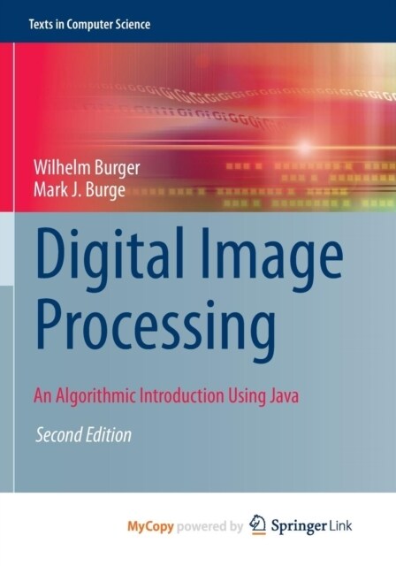Digital Image Processing : An Algorithmic Introduction Using Java (Paperback)
