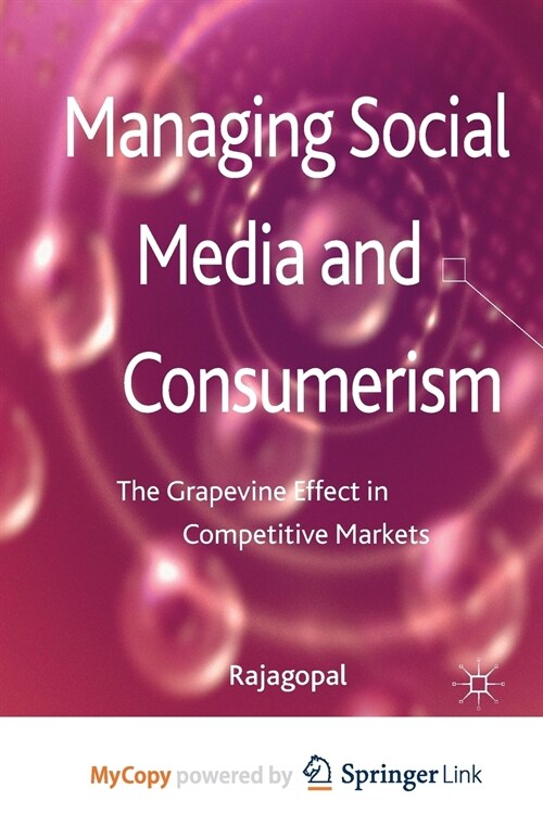 Managing Social Media and Consumerism : The Grapevine Effect in Competitive Markets (Paperback)