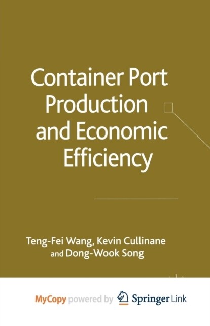 Container Port Production and Economic Efficiency (Paperback)