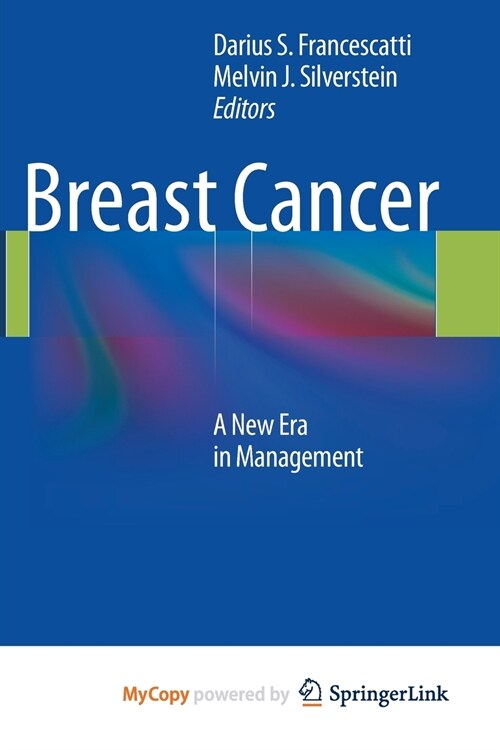 Breast Cancer : A New Era in Management (Paperback)