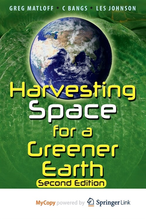 Harvesting Space for a Greener Earth (Paperback)