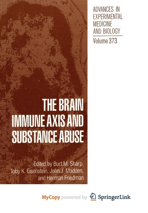 The Brain Immune Axis and Substance Abuse (Paperback)