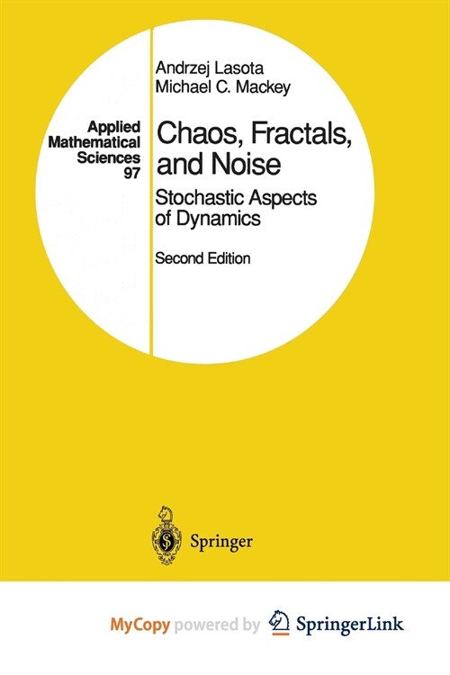 Chaos, Fractals, and Noise : Stochastic Aspects of Dynamics (Paperback)