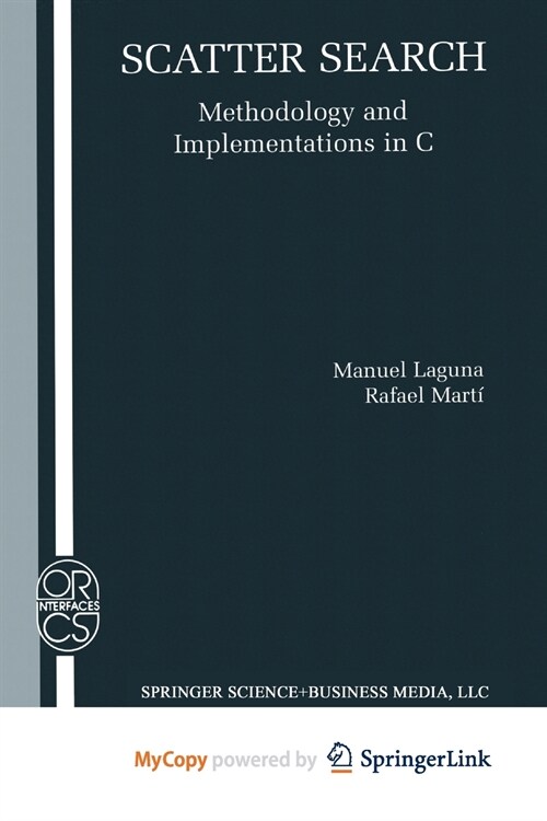 Scatter Search : Methodology and Implementations in C (Paperback)