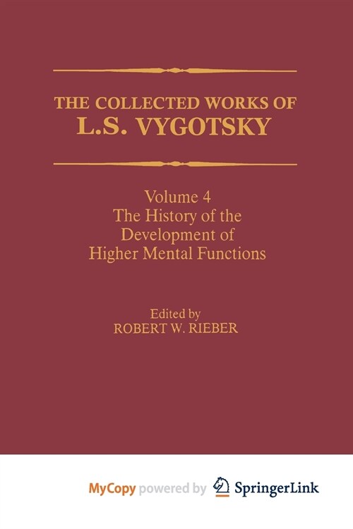 The Collected Works of L. S. Vygotsky : The History of the Development of Higher Mental Functions (Paperback)