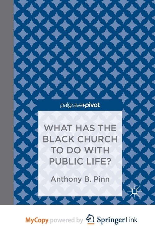 What Has the Black Church to do with Public Life? (Paperback)