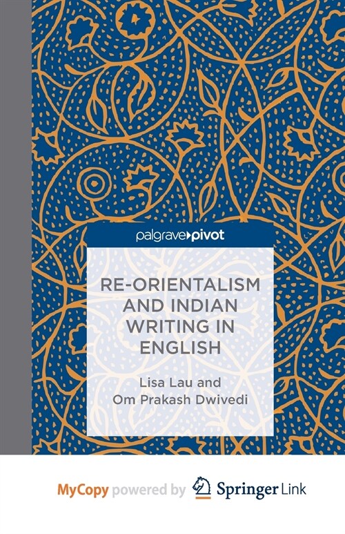 Re-Orientalism and Indian Writing in English (Paperback)