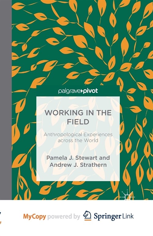 Working in the Field : Anthropological Experiences across the World (Paperback)