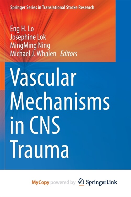 Vascular Mechanisms in CNS Trauma (Paperback)