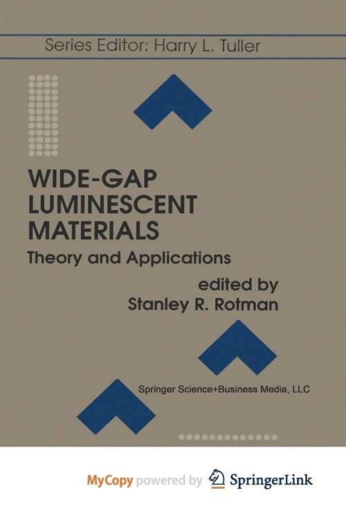 Wide-Gap Luminescent Materials : Theory and Applications (Paperback)
