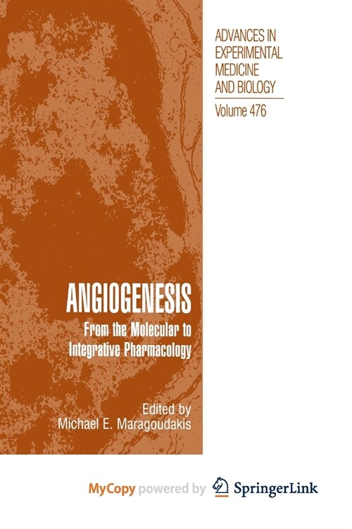 Angiogenesis : From the Molecular to Integrative Pharmacology (Paperback)