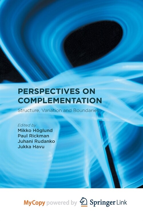 Perspectives on Complementation : Structure, Variation and Boundaries (Paperback)