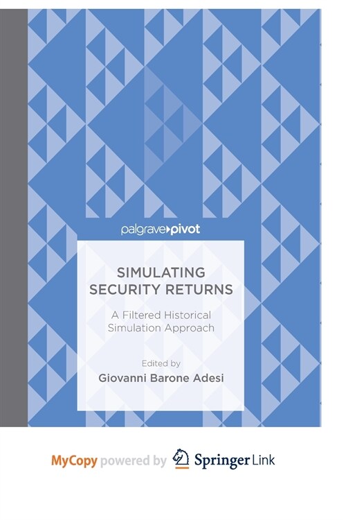 Simulating Security Returns : A Filtered Historical Simulation Approach (Paperback)