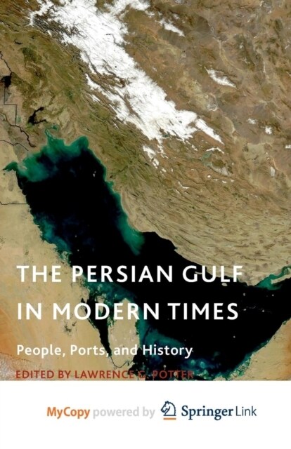 The Persian Gulf in Modern Times : People, Ports, and History (Paperback)