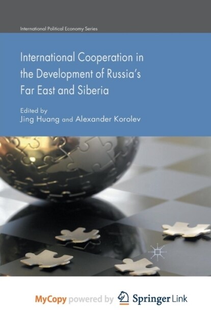 International Cooperation in the Development of Russias Far East and Siberia (Paperback)