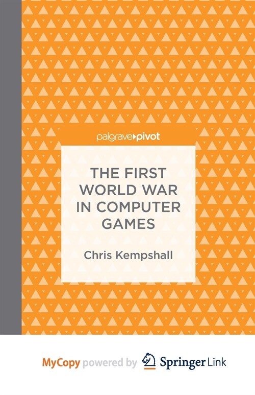 The First World War in Computer Games (Paperback)