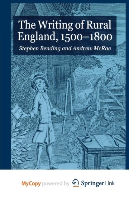 The Writing of Rural England, 1500-1800 (Paperback)