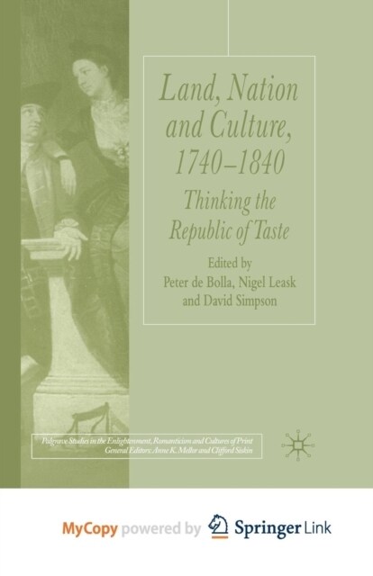 Land, Nation and Culture, 1740-1840 : Thinking the Republic of Taste (Paperback)