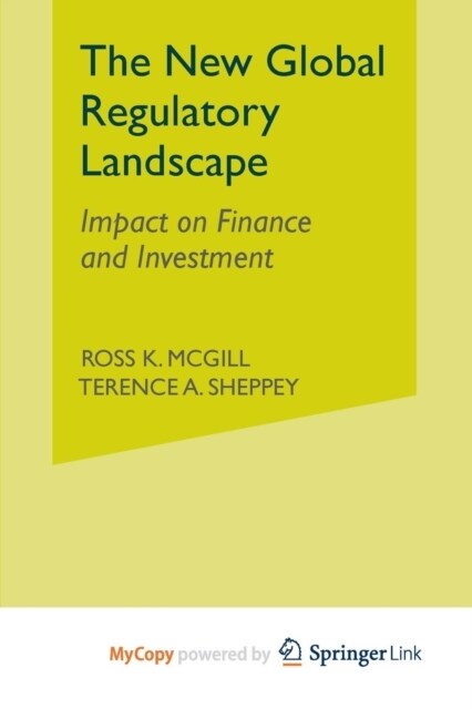 The New Global Regulatory Landscape : Impact on Finance and Investment (Paperback)