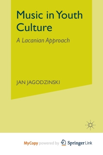 Music in Youth Culture : A Lacanian Approach (Paperback)