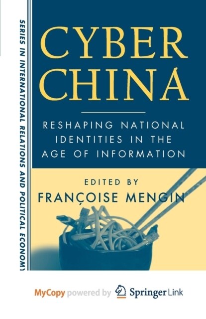 Cyber China : Reshaping National Identities in the Age of Information (Paperback)