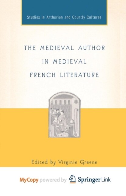 The Medieval Author in Medieval French Literature (Paperback)