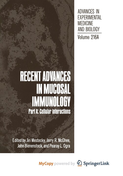 Recent Advances in Mucosal Immunology : Part A: Cellular Interactions (Paperback)