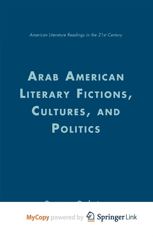 Arab American Literary Fictions, Cultures, and Politics (Paperback)