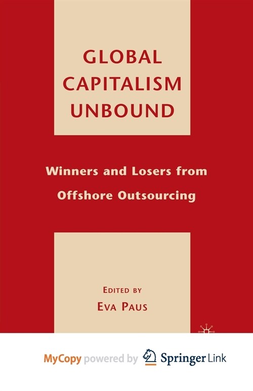 Global Capitalism Unbound : Winners and Losers from Offshore Outsourcing (Paperback)