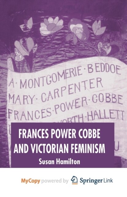 Frances Power Cobbe and Victorian Feminism (Paperback)