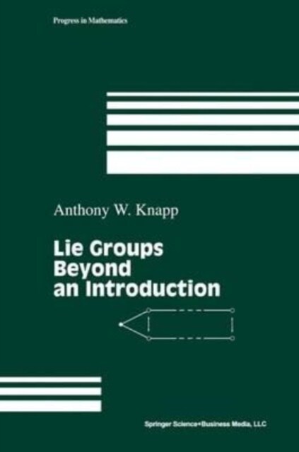 Lie Groups Beyond an Introduction (Paperback)