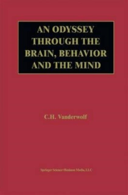 An Odyssey Through the Brain, Behavior and the Mind (Paperback)