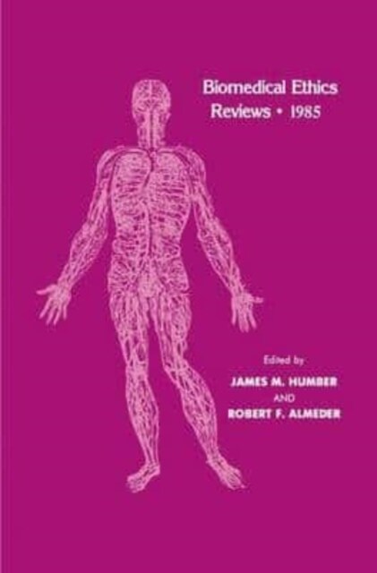 Biomedical Ethics Reviews * 1985 (Paperback)