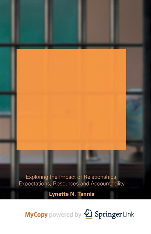 Educating Incarcerated Youth : Exploring the Impact of Relationships, Expectations, Resources and Accountability (Paperback)
