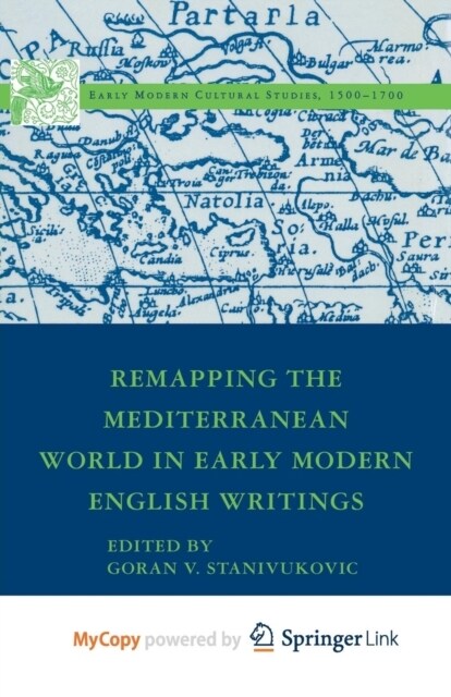 Remapping the Mediterranean World in Early Modern English Writings (Paperback)