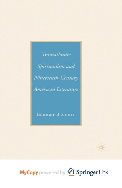 Transatlantic Spiritualism and Nineteenth-Century American Literature (Paperback)