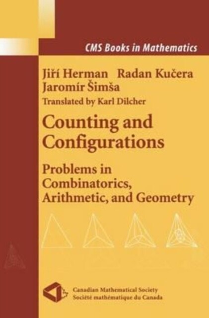 Counting and Configurations : Problems in Combinatorics, Arithmetic, and Geometry (Paperback)