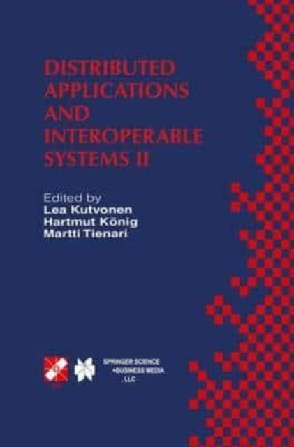 Distributed Applications and Interoperable Systems II : IFIP TC6 WG6.1 Second International Working Conference on Distributed Applications and Interop (Paperback)