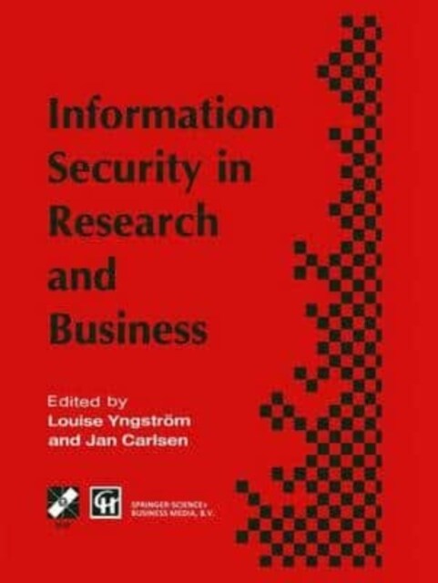 Information Security in Research and Business : Proceedings of the IFIP TC11 13th international conference on Information Security (SEC 97): 14-16 Ma (Paperback)