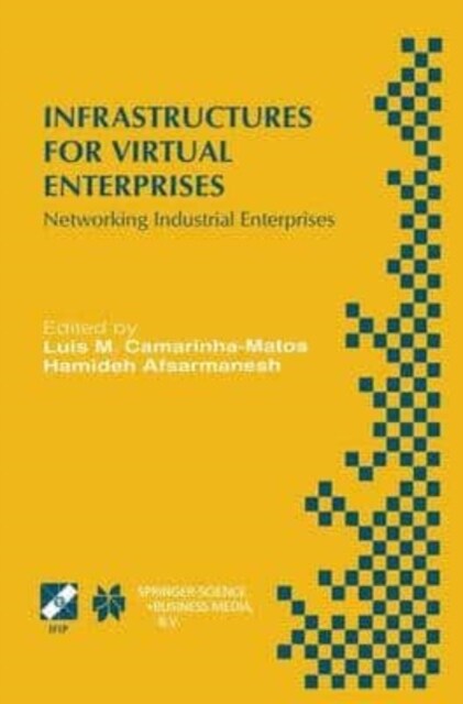 Infrastructures for Virtual Enterprises : Networking Industrial Enterprises IFIP TC5 WG5.3 / PRODNET Working Conference on Infrastructures for Virtual (Paperback)