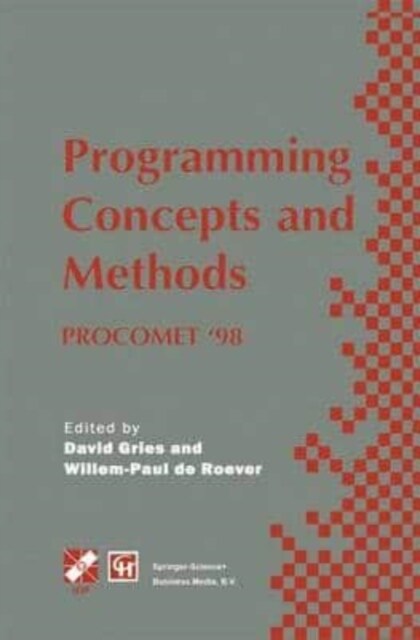 Programming Concepts and Methods PROCOMET 98 : IFIP TC2 / WG2.2, 2.3 International Conference on Programming Concepts and Methods (PROCOMET 98) 8-12 (Paperback)