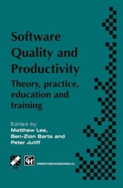 Software Quality and Productivity : Theory, practice, education and training (Paperback)