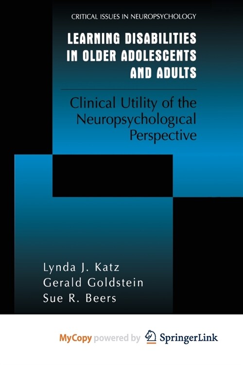 Learning Disabilities in Older Adolescents and Adults : Clinical Utility of the Neuropsychological Perspective (Paperback)