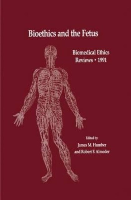 Bioethics and the Fetus : Medical, Moral and Legal Issues (Paperback)