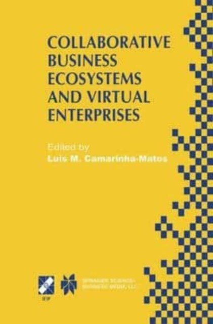 Collaborative Business Ecosystems and Virtual Enterprises : IFIP TC5 / WG5.5 Third Working Conference on Infrastructures for Virtual Enterprises (PRO- (Paperback)