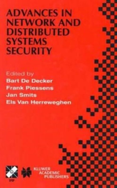 Advances in Network and Distributed Systems Security : IFIP TC11 WG11.4 First Annual Working Conference on Network Security November 26-27, 2001, Leuv (Paperback)